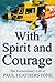 With spirit and courage: th...