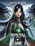Crystal Core 2 (Crystal Core #2)