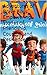 Adventures of Brave Boys: E...