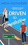 Driven to Temptation by Melia Alexander