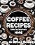 Coffee Recipes Book: Creati...
