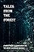 Tales from the Forest (Fairytale Anthology #4)
