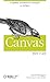 Canvas kurz & gut (O'Reillys Taschenbibliothek) (German Edition)