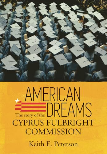 American Dreams: The Story of the Cyprus Fulbright Commission (Paperback)