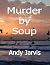 Murder by Soup