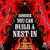 Someone You Can Build a Nest In by John Wiswell