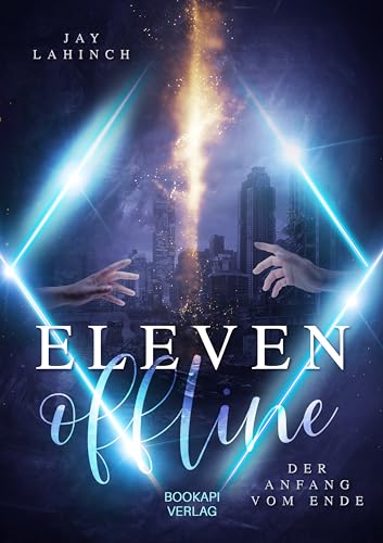 Eleven offline: Der Anfang vom Ende (German Edition)
