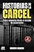 Historias de la cárcel: Vida y vivencias desde un módulo de aislamiento (Spanish Edition)