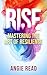RISE: Mastering the Art of Resilience