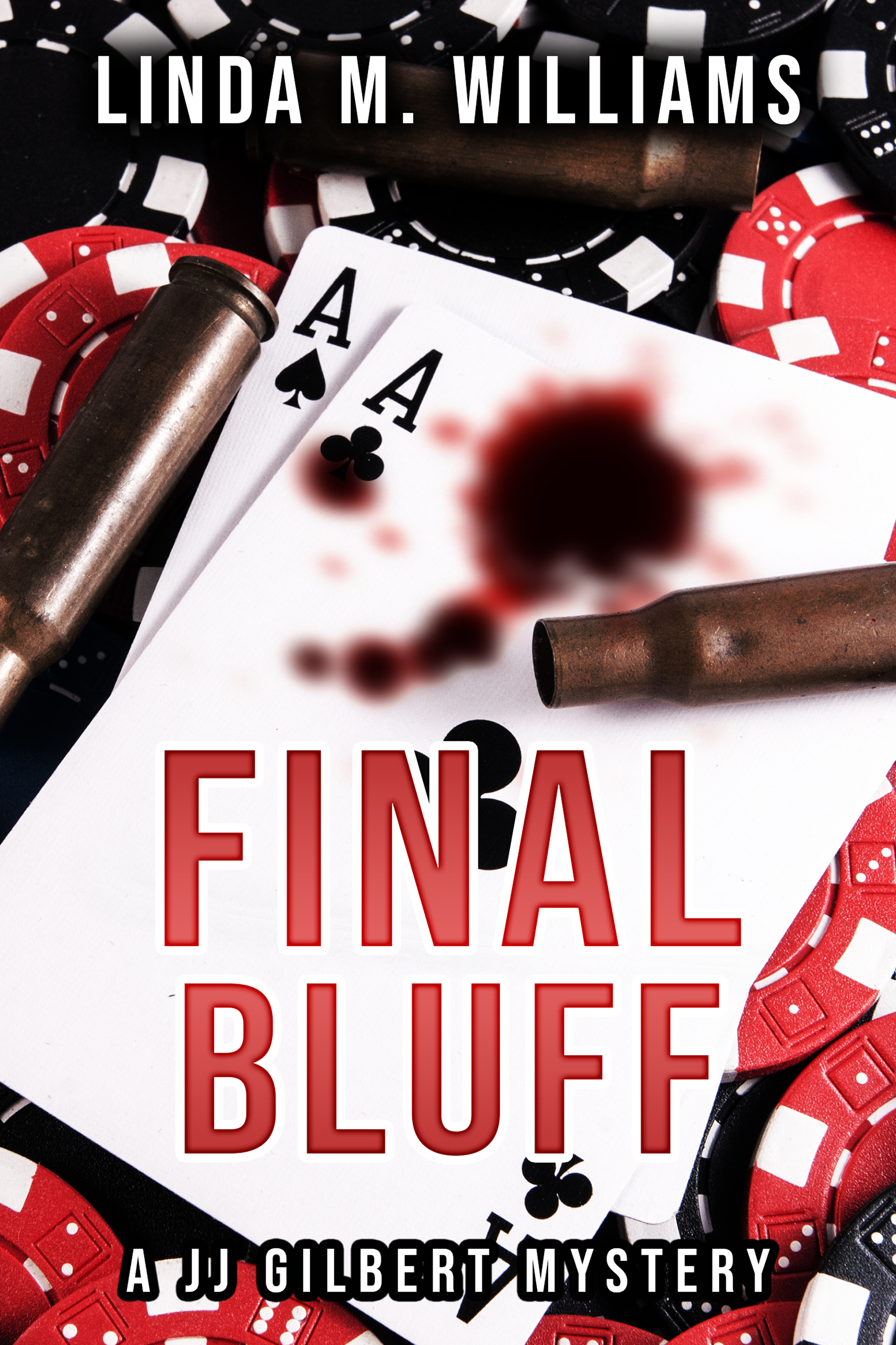 Final Bluff (JJ Gilbert Mystery, #6)