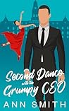 Second Dance with the Grumpy CEO by Ann   Smith