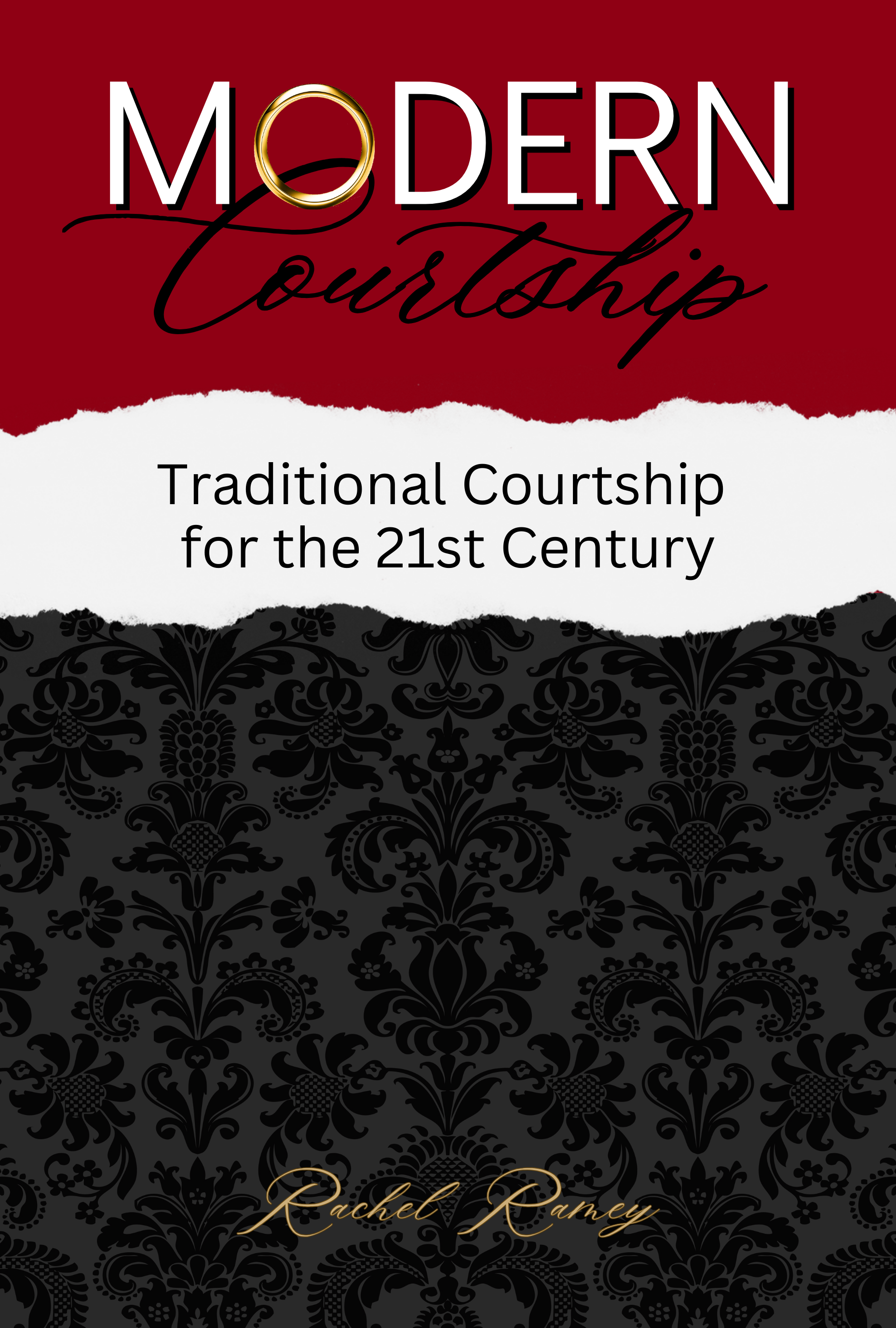Modern Courtship: Traditional Courtship for the 21st Century