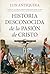 Historia desconocida de la Pasión de Cristo (Spanish Edition)