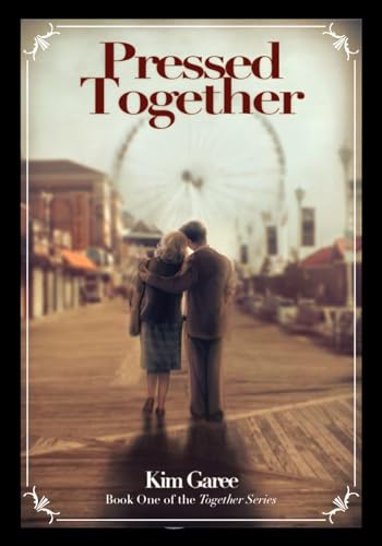 Pressed Together: A Post-WWII Romance in Rural Ohio (The Together Series Book 1)