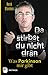 Da stirbst du nicht dran: W...