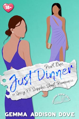 Just Dinner: Part One: A Spicy FF Sapphic Short Romance (Kindle Edition)