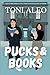 Pucks and Books by Toni Aleo