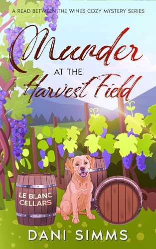 Murder at the Harvest Field (Read Between the Wines Cozy Mystery #8)
