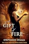 A Gift of Fire (The Light-Bringer Series Book 3)