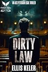 Dirty Law: An Alex Peterson Legal Thriller (Alex Peterson Legal Thriller Series Book 3)