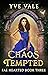 Chaos Tempted (Fae Hearted #3)