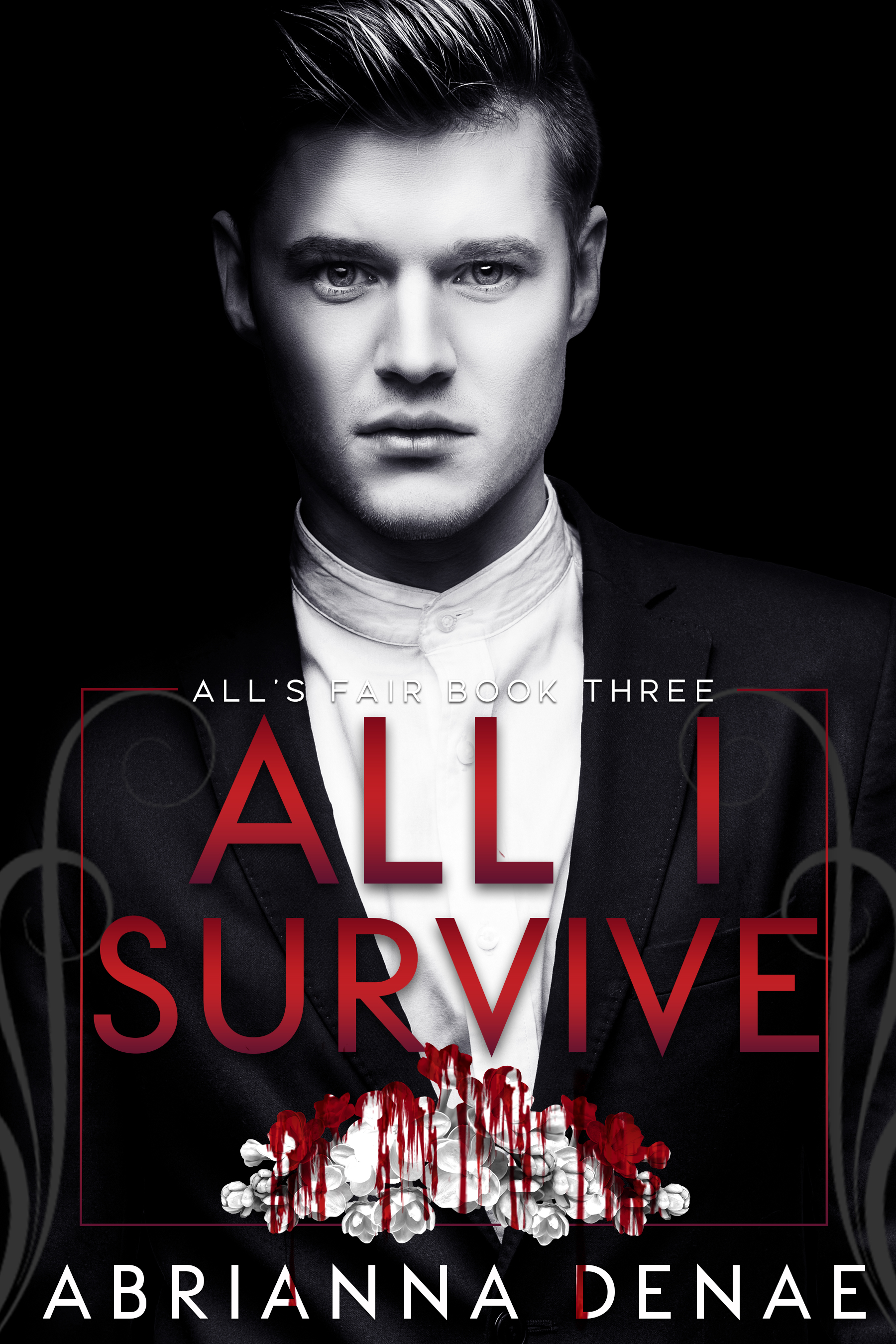 All I Survive (All's Fair #3)