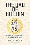 The Dao of Bitcoin: Towards a Cosmology of Energy Money