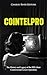 COINTELPRO: The History and...