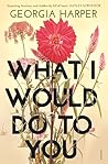 What I Would Do t...