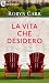 La vita che desidero