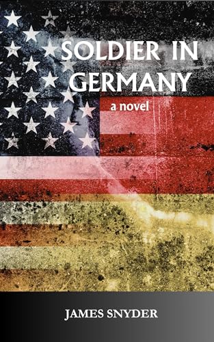 Soldier in Germany (Kindle Edition)