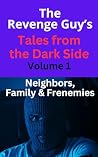 The Revenge Guy: Tales from the Dark Side The Revenge Guy: Tales from the Dark Side