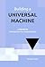 Building a Universal Machine: A Hands-on Introduction to Computability