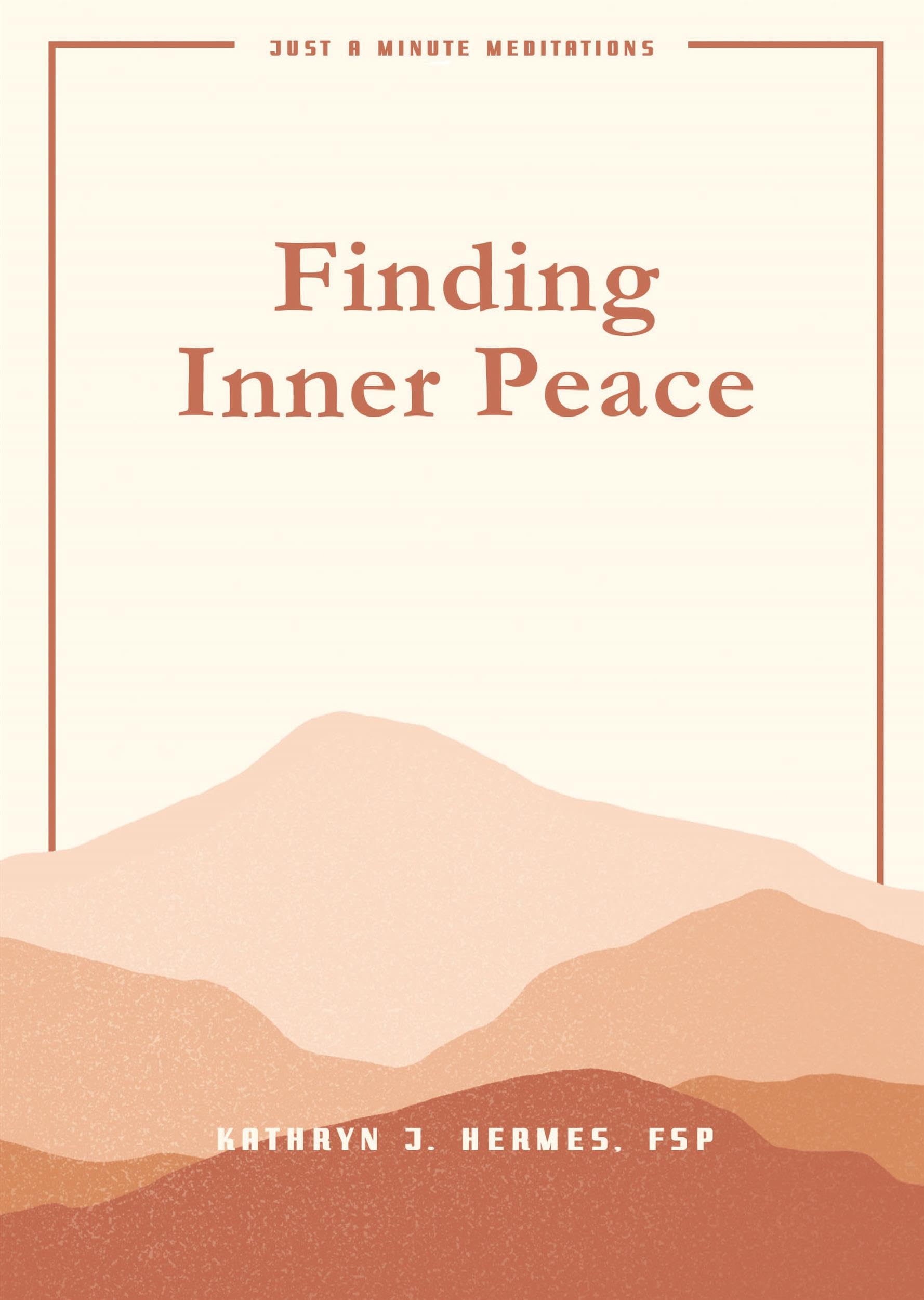 Finding Inner Peace (Just A Minute Meditations)