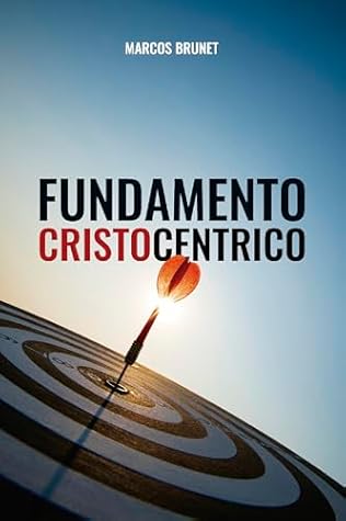 Fundamento Cristocéntrico (Spanish Edition)