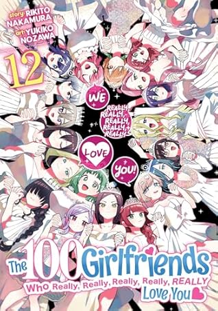 The 100 Girlfriends Who Really, Really, Really, Really, Really Love You, Vol. 12