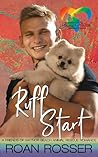 Ruff Start by Roan Rosser
