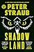 Shadowland by Peter Straub