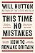 This Time No Mistakes: How To Remake Britain