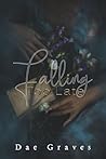 Book cover for Falling Too Late (The Falling Series Book 1)