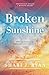 Broken Sunshine (The Heart Series)