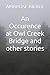 An Occurence at Owl Creek Bridge and other stories