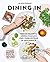 Dining In: Freche Rezepte genial einfach und verblüffend im Geschmack (German Edition)