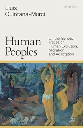 Human Peoples: On the Genetic Traces of Human Evolution, Migration and Adaptation
