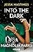 Magnolia Parks: Into the Dark (Magnolia Parks Universum, #5)