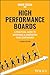 High Performance Boards: A Practical Guide to Improving and Energizing Your Governance