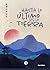 Hasta lo último de la tierra (Spanish Edition)