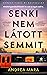 Senki nem látott semmit