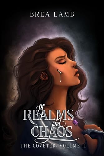 Of Realms and Chaos (The Coveted, #2)