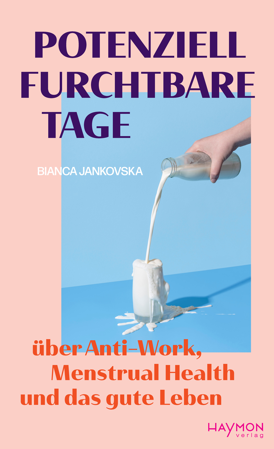 Potentiell furchtbare Tage. Über Anti-Work, Menstrual Health und das gute Leben (Paperback)